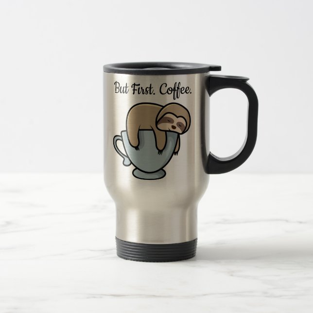 Cute Sloth Sleeping on Coffee Cup Coffee Quote (Right)