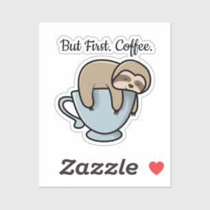 Cute Sloth Sleeping on Coffee Cup Coffee Quote