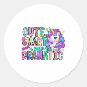 Cute Smart And A Little Bit Dramatic Funny Unicorn Classic Round Sticker