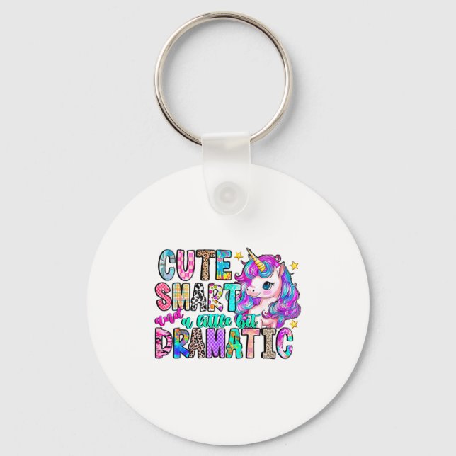 Cute Smart And A Little Bit Dramatic Funny Unicorn Key Ring (Front)