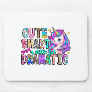 Cute Smart And A Little Bit Dramatic Funny Unicorn Mouse Pad