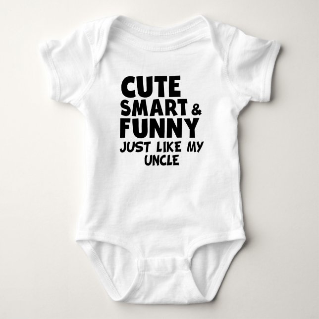 Cute Smart And Funny Like My Uncle Baby Bodysuit (Front)