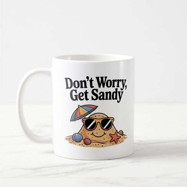 Cute Smiling Sand Character Don't Worry Get Sandy Coffee Mug (Left)