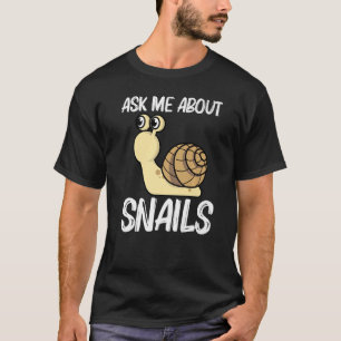 Cute Snail For Men Women Land Sea Freshwater Snail T-Shirt