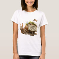 Cute Snail Motivational Quote T-Shirt - Slow Down 