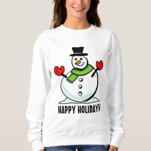 Cute snowman Happy Holidays white Christmas Sweatshirt