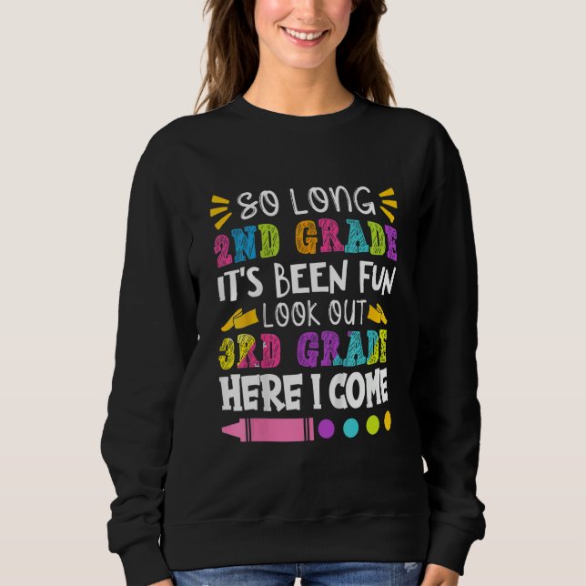 Cute So Long 2nd Grade It's Been Fun 3rd Grade Kid Sweatshirt (Front)