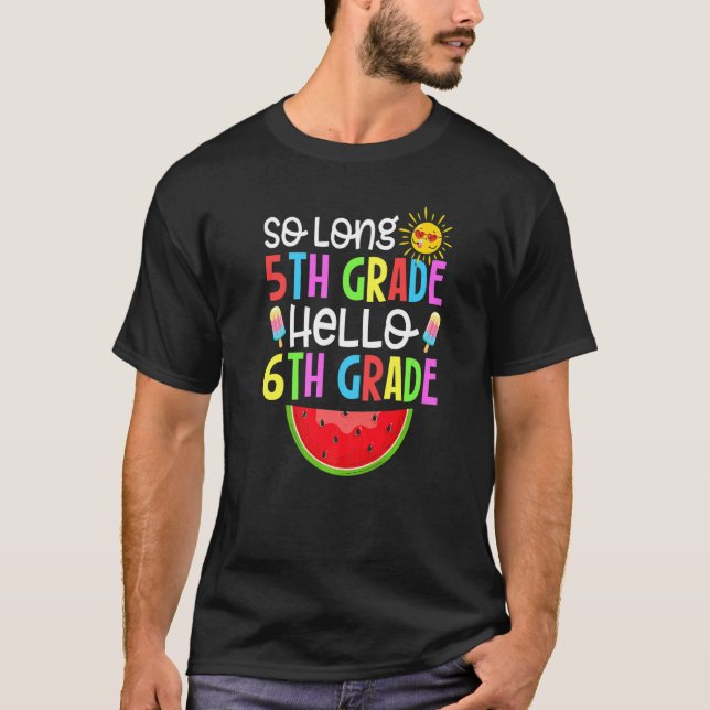 Cute So Long Fifth Grade It's Fun Hello 6th Grade  T-Shirt (Front)