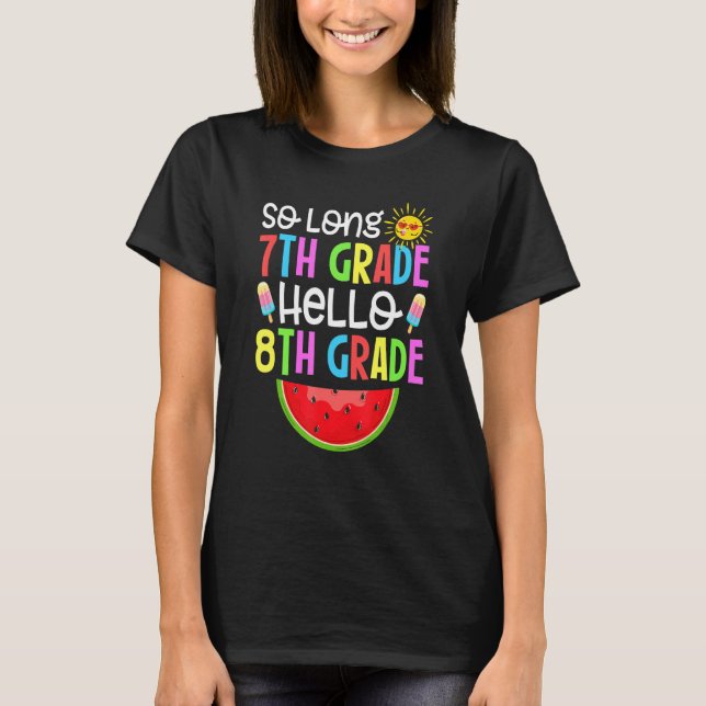 Cute So Long Seventh Grade It's Fun Hello 8th Grad T-Shirt (Front)