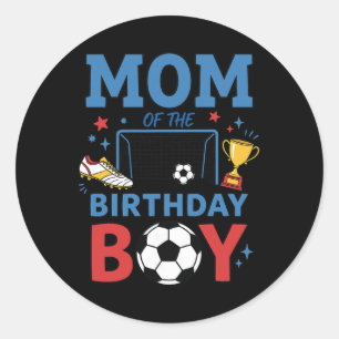 Cute Soccer Birthday Boy Party Soccer Mum  Classic Round Sticker