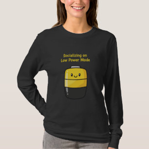 Cute Social Battery "Socialising on Low Power Mode T-Shirt