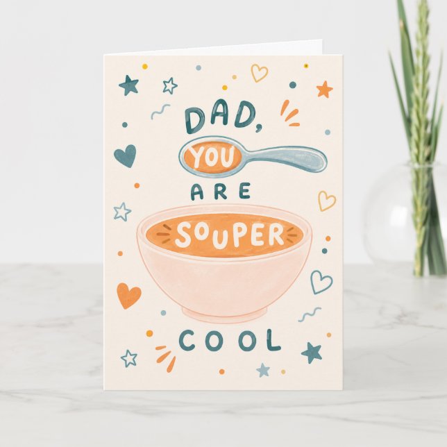 Cute Souper Cool Dad Greeting Card (Front)