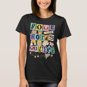 Cute Speech Therapy Your Words Matter SLP School T-Shirt