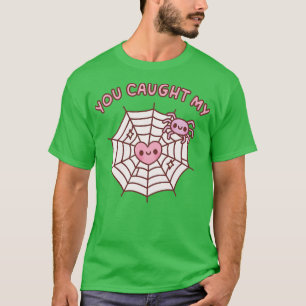 Cute Spider You Caught My Heart Love Pun T-Shirt