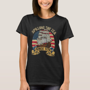 Cute Spilling the Tea Since 1773  Patriotic 4th of T-Shirt