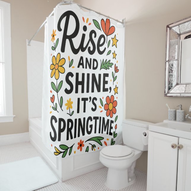 Cute Spring quote Shower Curtain (In Situ)