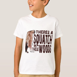Cute SQUATCH IN THESE WOODS - Finding Bigfoot Gear T-Shirt