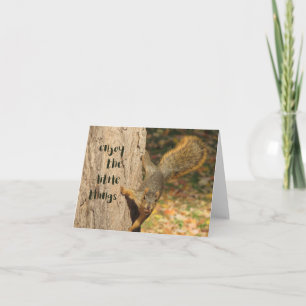 Cute Squirrel "Enjoy the Little Things"  Notecard