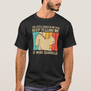 Cute Squirrel For Men Women Squirrel Pet Rodent T-Shirt
