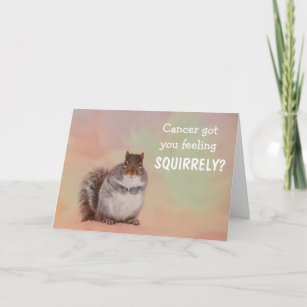 Cute Squirrel Joke Cancer Support Card