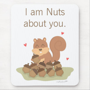 Cute Squirrel Nuts About You Pun Love Humour Mouse Pad