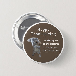 Cute Squirrel Photo Happy Thanksgiving Day         6 Cm Round Badge
