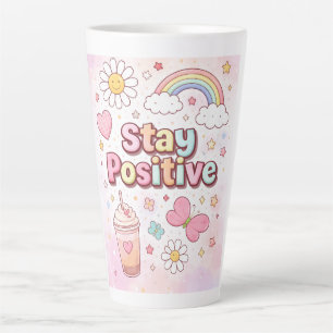 Cute Stay Positive Latte Mug   