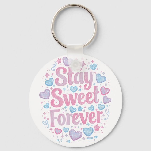 Cute "Stay Sweet Forever" Typography Key Ring (Front)