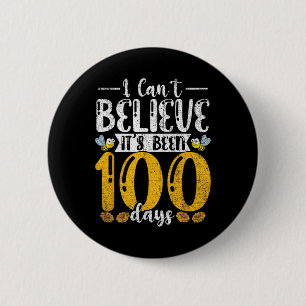 Cute Student Bee I Cant Believe Its Been 100 Days  6 Cm Round Badge
