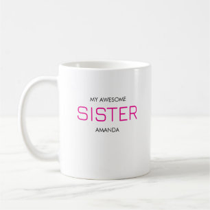 Cute, Stylish and Awesome Sister Coffee Mug