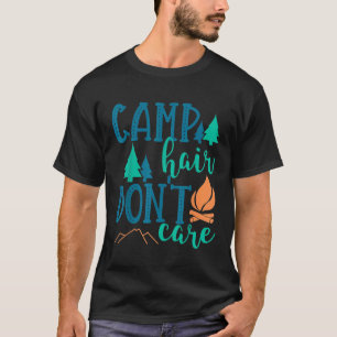 Cute Summer Camping Camp Hair Dont Care T-Shirt