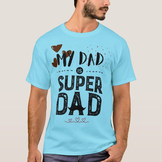 Cute Super Dad Moustache Hero Typography FatherDay T-Shirt (Front)