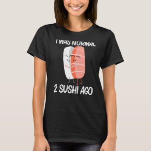 Cute Sushi For Men Women Japanese Cuisine Food T-Shirt