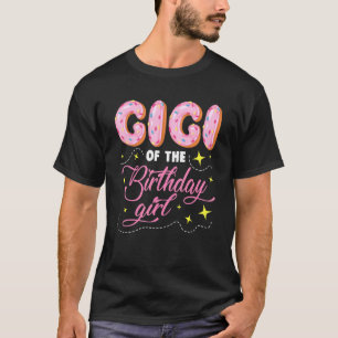 Cute Sweet Donut Doughnut Gigi Of The Birthday Gir T-Shirt