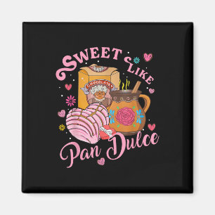 Cute Sweet Like Pan Dulce Spanish Mexican Bread Va Magnet