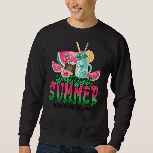 Cute Sweet Summer Time Watermelon Summer Teacher O Sweatshirt (Front)