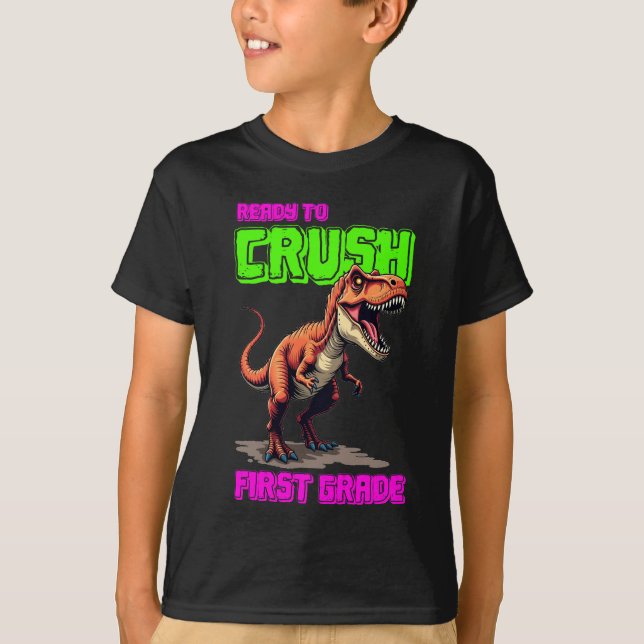 Cute T-Rex Crushes First Grade Tee (Front)
