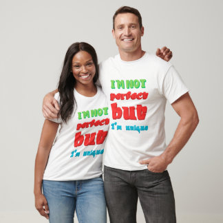 Cute T-Shirt I'm Not Perfect But I'm Unique