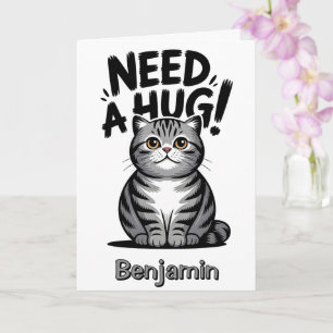 Cute Tabby Cat Need A Hug Funny Animal Card