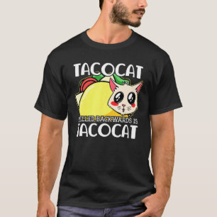 Cute Taco Cat Spelled Backward Is Tacocat Mexican T-Shirt