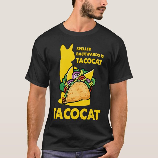 Cute Taco Cat Spelled Backward Is Tacocat Tee (Front)