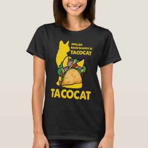 Cute Taco Cat Spelled Backward Is Tacocat Tee