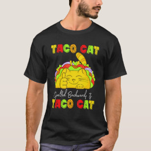 Cute Taco Cat Spelled Backwards Is Taco Cat Cinco T-Shirt
