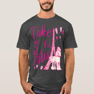 Cute Take Me to Paris Eiffel Tower French Poodle H T-Shirt