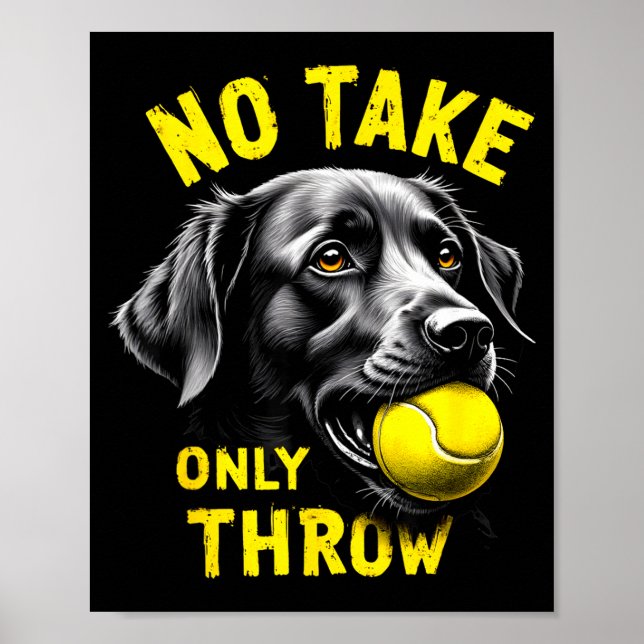 Cute take only throw german shepherd tennis humor  poster (Front)