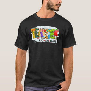 Cute Teach Love And Inspire Graphic Men Women Teac T-Shirt