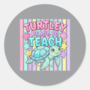 Cute Teacher Ready To Teach Turtle Educator Classic Round Sticker