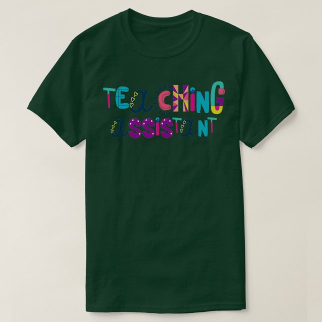 Cute Teaching Assistant Gift Idea Back to School T-Shirt (Design Front)