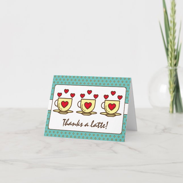 Cute Teal Blue Thanks A Latte With Hearts Coffee  Thank You Card (Front)