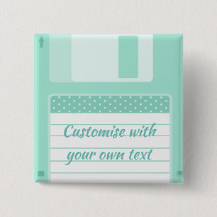 Cute Teal Floppy Disk to Customise With Own Text 15 Cm Square Badge